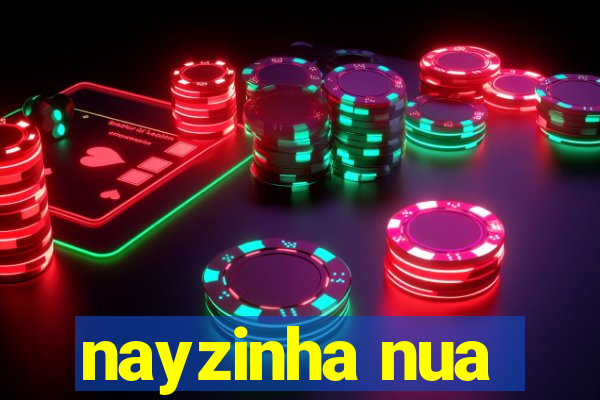 nayzinha nua